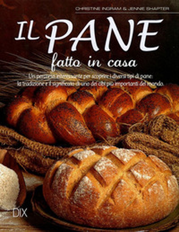 Il pane fatto in casa - Librerie.coop Il pane fatto in casa - Librerie.coop
