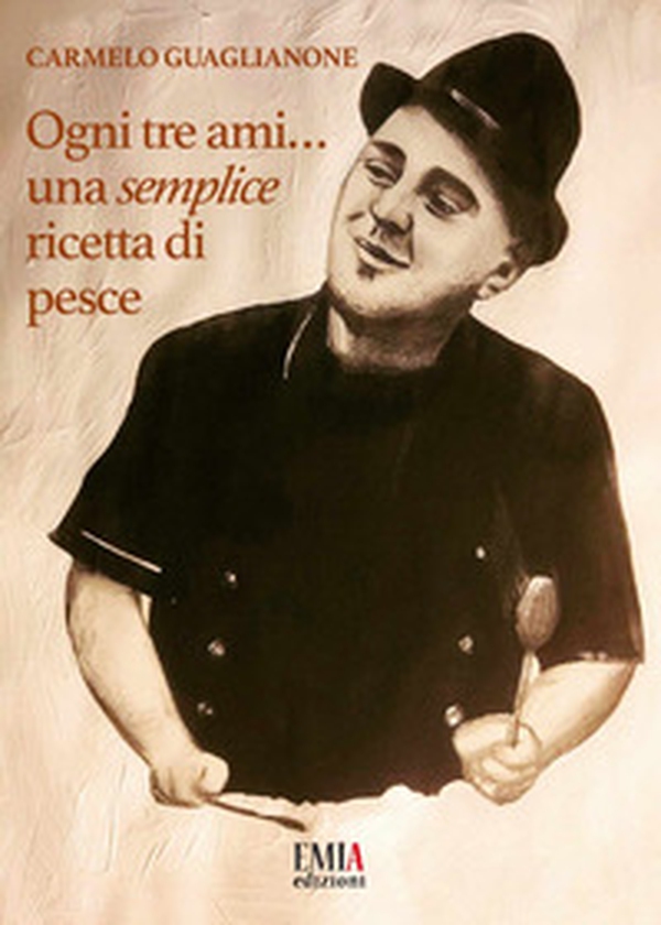 Ogni tre ami...una semplice ricetta di pesce - Librerie.coop Ogni tre ami...una semplice ricetta di pesce - Librerie.coop