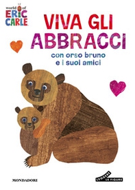 Viva gli abbracci con orso Bruno e i suoi amici - Librerie.coop