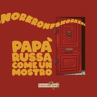 Papà russa come un mostro - Librerie.coop