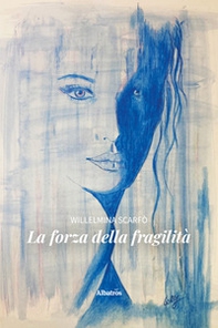 La forza della fragilità - Librerie.coop
