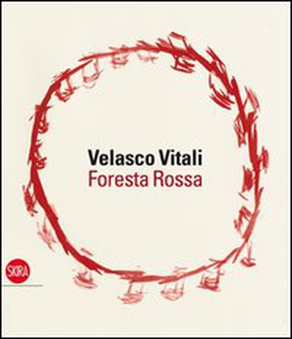 Velasco Vitali. Foresta rossa - Librerie.coop Velasco Vitali. Foresta rossa - Librerie.coop