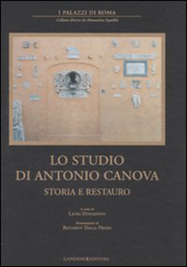 Lo studio di Antonio Canova. Storia e restauro - Librerie.coop Lo studio di Antonio Canova. Storia e restauro - Librerie.coop