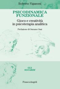 Psicodinamica funzionale. Gioco e creatività in psicoterapia analitica - Librerie.coop Psicodinamica funzionale. Gioco e creatività in psicoterapia analitica - Librerie.coop