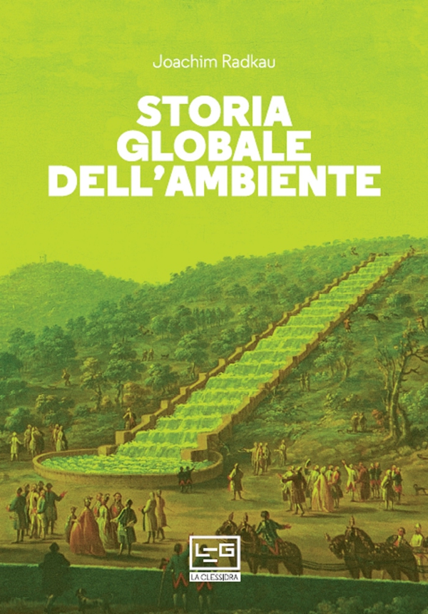 Storia globale dell'ambiente - Librerie.coop Storia globale dell'ambiente - Librerie.coop