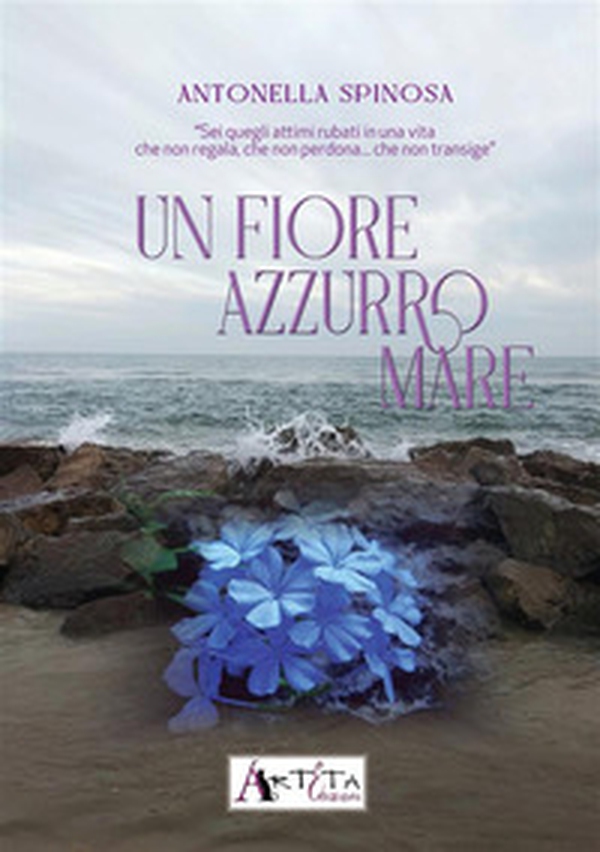 Un fiore azzurro mare - Librerie.coop Un fiore azzurro mare - Librerie.coop