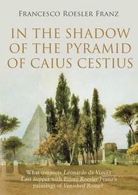 In the shadow of the Pyramid of Caius Cestius - Librerie.coop