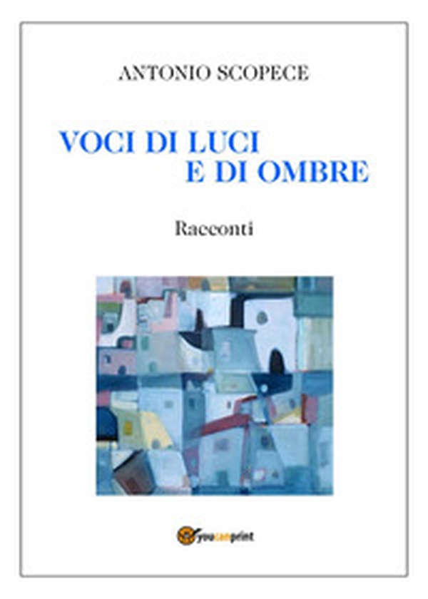 Voci di luci e di ombre - Librerie.coop Voci di luci e di ombre - Librerie.coop