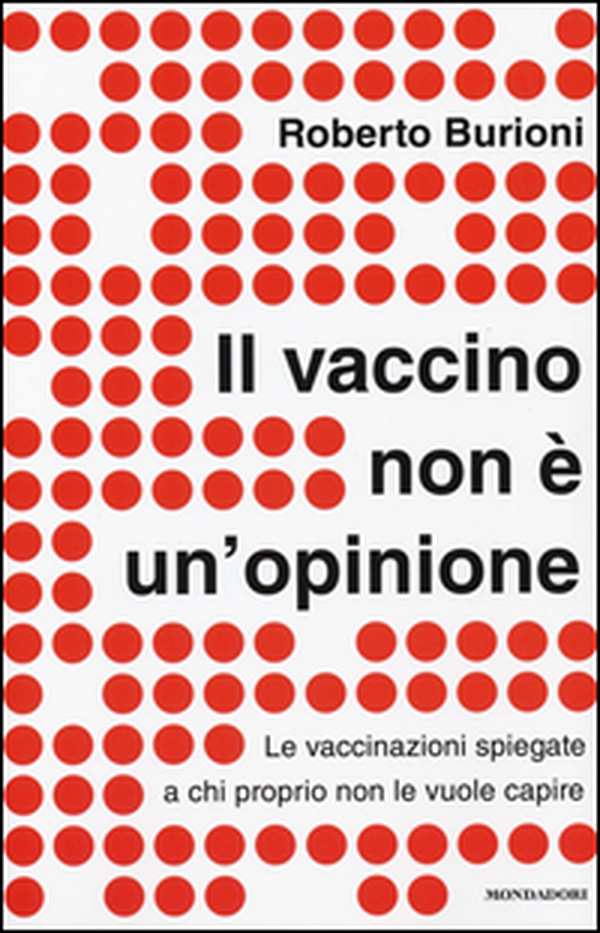 Il vaccino non è un'opinione. Le vaccinazioni spiegate a chi proprio non le vuole capire - Librerie.coop Il vaccino non è un'opinione. Le vaccinazioni spiegate a chi proprio non le vuole capire - Librerie.coop