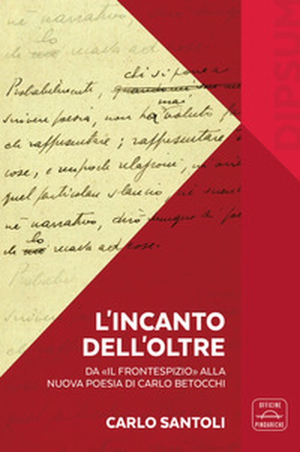 L'incanto dell'Oltre. Da «Il Frontespizio» alla nuova poesia di Carlo Betocchi - Librerie.coop L'incanto dell'Oltre. Da «Il Frontespizio» alla nuova poesia di Carlo Betocchi - Librerie.coop