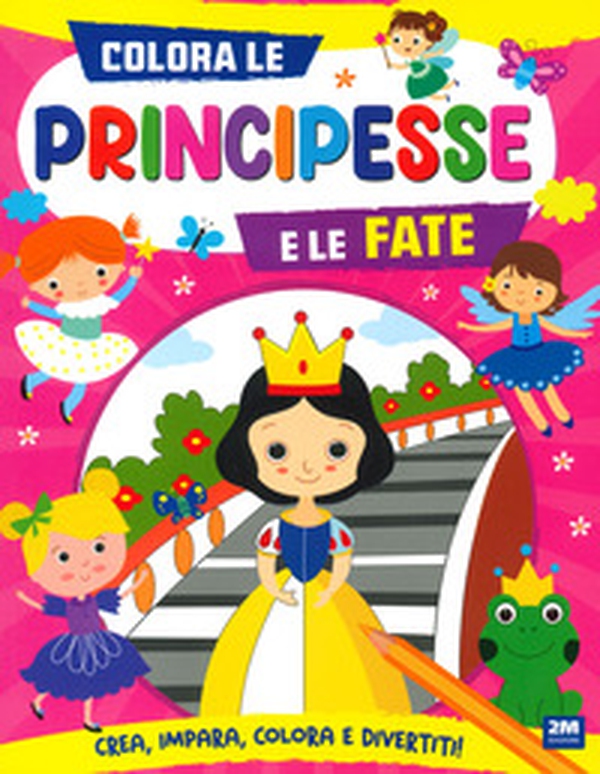 Colora le principesse e le fate - Librerie.coop Colora le principesse e le fate - Librerie.coop