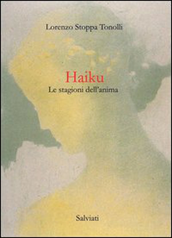 Haiku. Le stagioni dell'anima - Librerie.coop Haiku. Le stagioni dell'anima - Librerie.coop