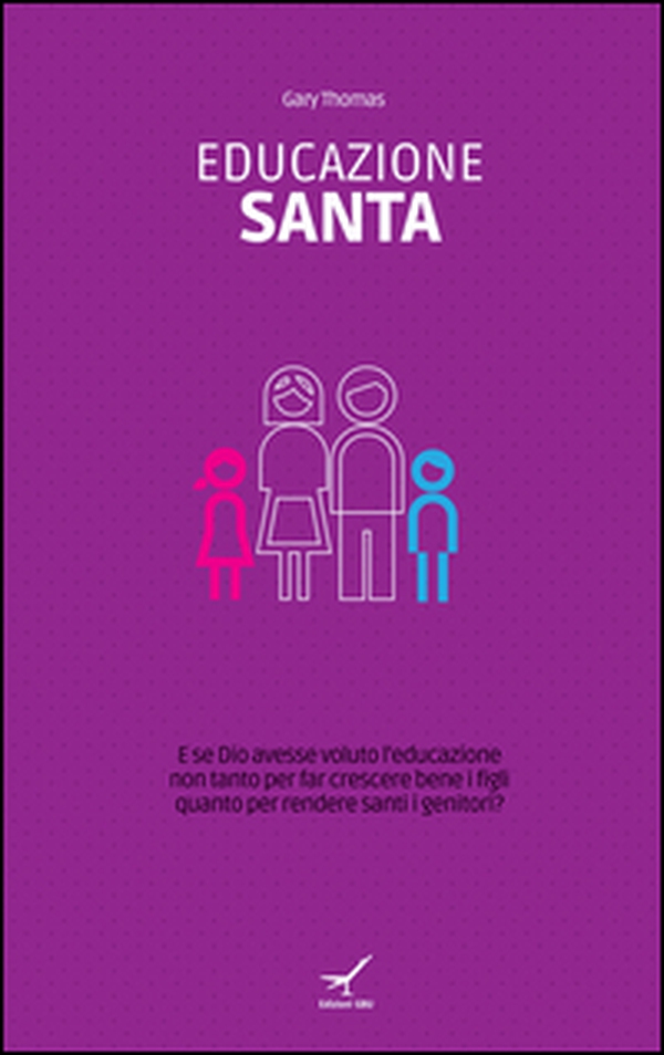 Educazione santa. E se Dio avesse voluto l'educazione non tanto per far crescere bene i figli quanto per rendere santi i genitori? - Librerie.coop Educazione santa. E se Dio avesse voluto l'educazione non tanto per far crescere bene i figli quanto per rendere santi i genitori? - Librerie.coop