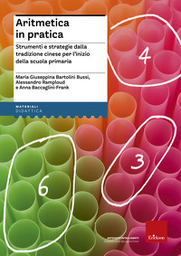 Aritmetica in pratica. Strumenti e strategie dalla tradizione cinese per l'inizio della scuola primaria - Librerie.coop Aritmetica in pratica. Strumenti e strategie dalla tradizione cinese per l'inizio della scuola primaria - Librerie.coop