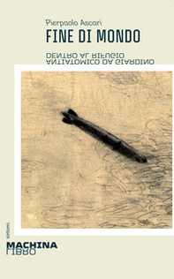 Fine di mondo. Dentro al rifugio antiatomico da giardino - Librerie.coop