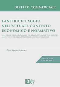 L'antiriciclaggio nell'attuale contesto economico e normativo. Una sfida transnazionale di armonizzazione del diritto all'interno del perimetro della regolamentazione - Librerie.coop
