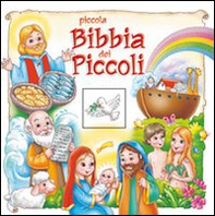 Piccola Bibbia dei piccoli - Librerie.coop Piccola Bibbia dei piccoli - Librerie.coop