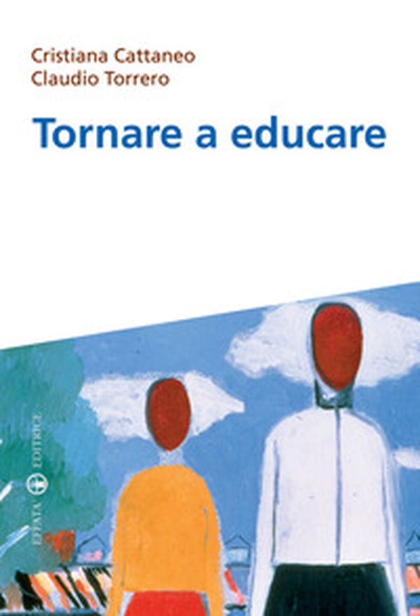 Tornare a educare - Librerie.coop Tornare a educare - Librerie.coop