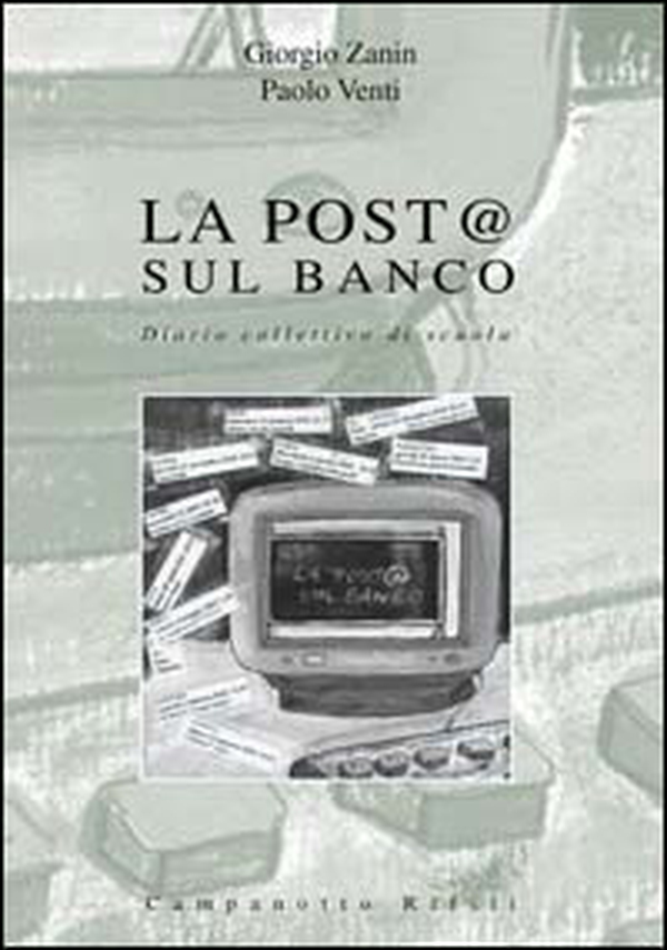 La post@ sul banco. Diario collettivo di scuola - Librerie.coop La post@ sul banco. Diario collettivo di scuola - Librerie.coop