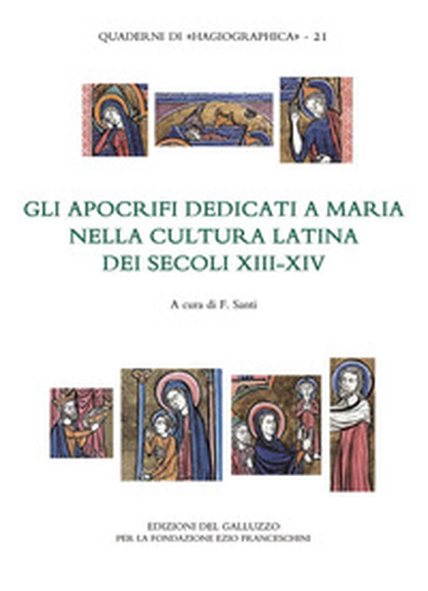 Gli apocrifi dedicati a Maria nella cultura latina dei secoli XIII-XIV - Librerie.coop Gli apocrifi dedicati a Maria nella cultura latina dei secoli XIII-XIV - Librerie.coop