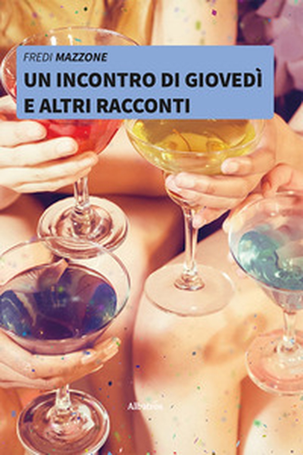 Un incontro di giovedì e altri racconti - Librerie.coop Un incontro di giovedì e altri racconti - Librerie.coop