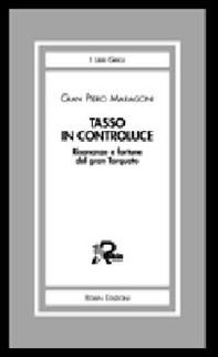 Tasso in controluce. Risonanze e fortune del gran Torquato - Librerie.coop Tasso in controluce. Risonanze e fortune del gran Torquato - Librerie.coop