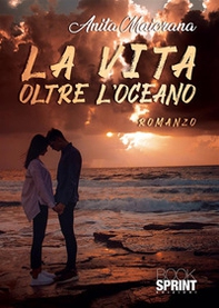 La vita oltre l'oceano - Librerie.coop