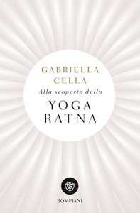 Alla scoperta dello yoga ratna - Librerie.coop Alla scoperta dello yoga ratna - Librerie.coop