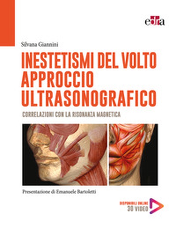 Inestetismi del volto. Approccio ultrasonografico. Correlazioni con la risonanza magnetica - Librerie.coop Inestetismi del volto. Approccio ultrasonografico. Correlazioni con la risonanza magnetica - Librerie.coop