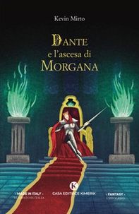 Dante e l'ascesa di Morgana - Librerie.coop Dante e l'ascesa di Morgana - Librerie.coop