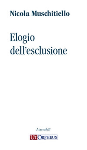 Elogio dell'esclusione - Librerie.coop