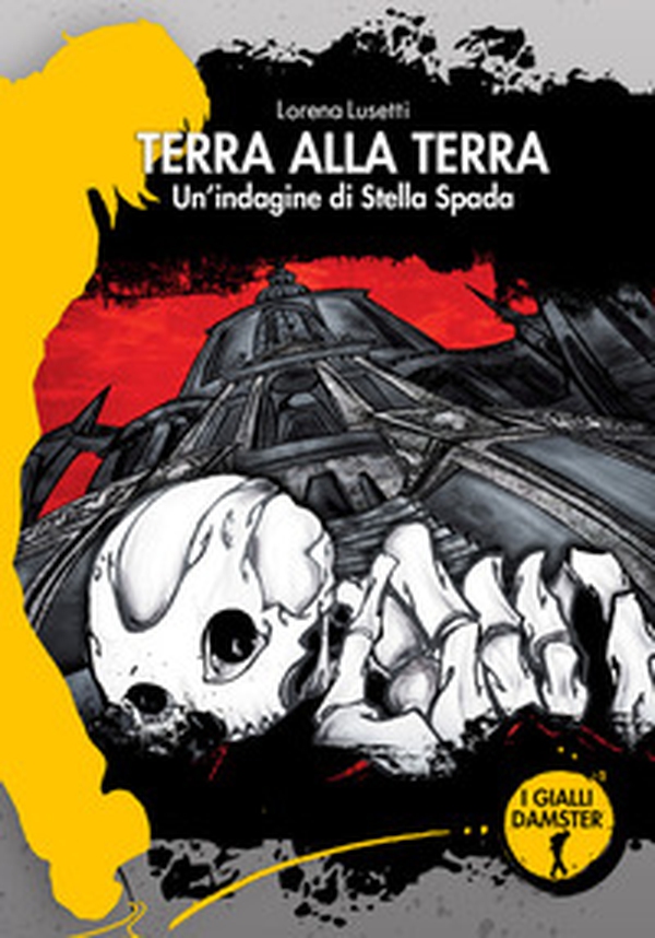 Terra alla terra. Un'indagine di Stella Spada - Librerie.coop Terra alla terra. Un'indagine di Stella Spada - Librerie.coop