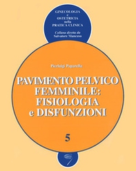 Pavimento pelvico femminile: fisiologia e disfunzioni - Librerie.coop