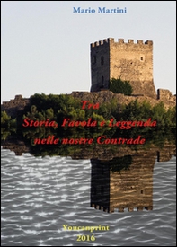 Tra storia, favola e leggenda nelle nostre contrade - Librerie.coop