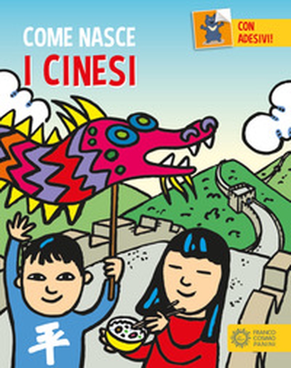I cinesi. Con addesivi - Librerie.coop I cinesi. Con addesivi - Librerie.coop