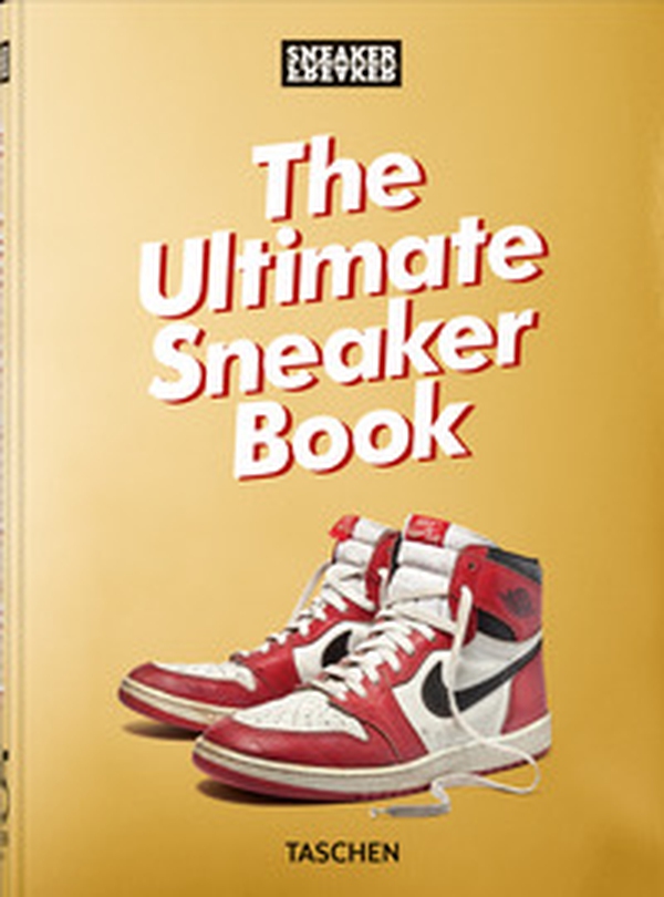 Sneaker freaker. The ultimate sneaker book! 45th Ed. - Librerie.coop Sneaker freaker. The ultimate sneaker book! 45th Ed. - Librerie.coop