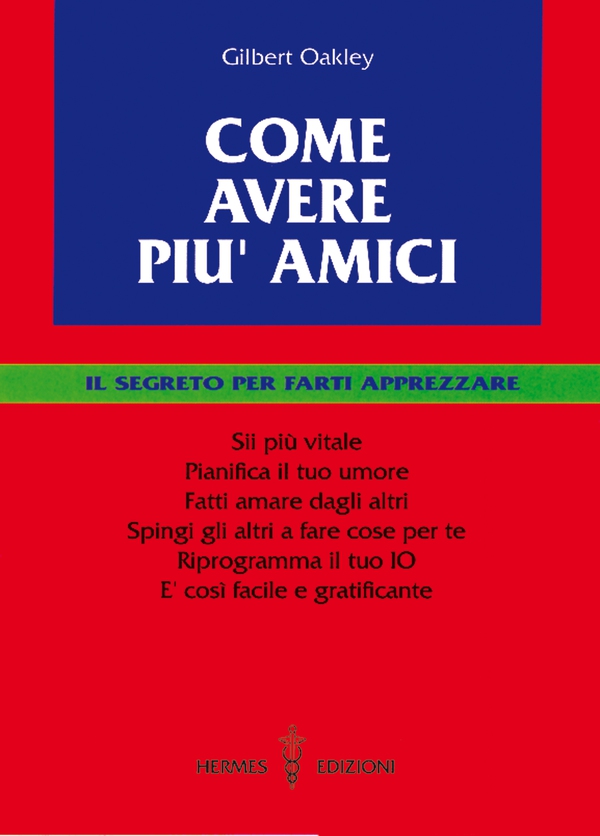 Come avere più amici - Librerie.coop Come avere più amici - Librerie.coop