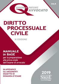 Diritto processuale civile. Manuale di base per la preparazione alla prova orale dell'esame di avvocato - Librerie.coop