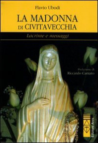 La Madonna di Civitavecchia - Librerie.coop La Madonna di Civitavecchia - Librerie.coop