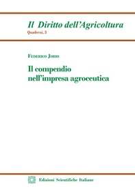 Il compendio nell'impresa agroceutica - Librerie.coop