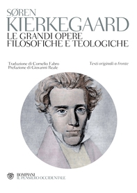 Kierkegaard. Le grandi opere filosofiche e teologiche - Librerie.coop