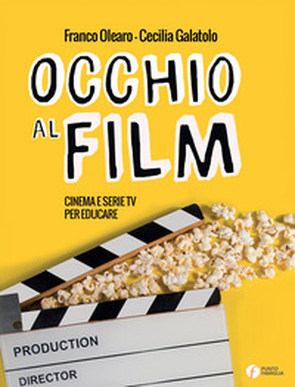 Occhio al film. Cinema e serie TV per educare - Librerie.coop Occhio al film. Cinema e serie TV per educare - Librerie.coop