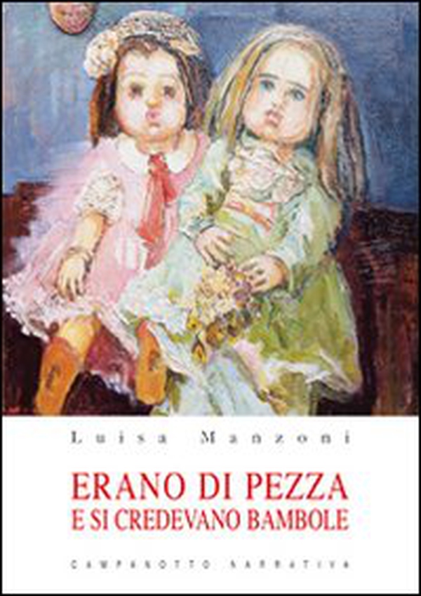 Erano di pezza e si credevano bambole - Librerie.coop Erano di pezza e si credevano bambole - Librerie.coop