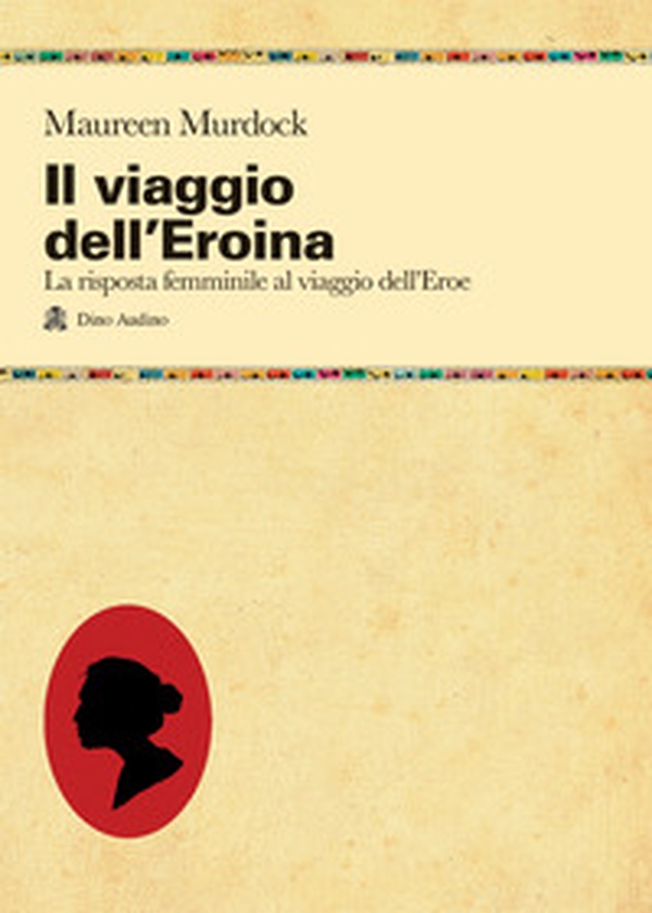 Il viaggio dell'eroina - Librerie.coop Il viaggio dell'eroina - Librerie.coop