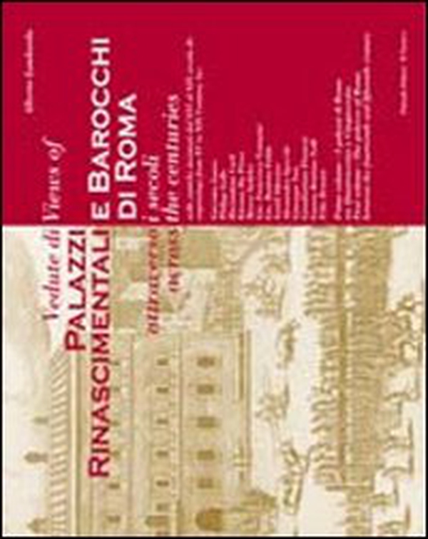 Vedute di palazzi rinascimentali e barocchi di Roma attraverso i secoli. Ediz. italiana e inglese - Librerie.coop Vedute di palazzi rinascimentali e barocchi di Roma attraverso i secoli. Ediz. italiana e inglese - Librerie.coop