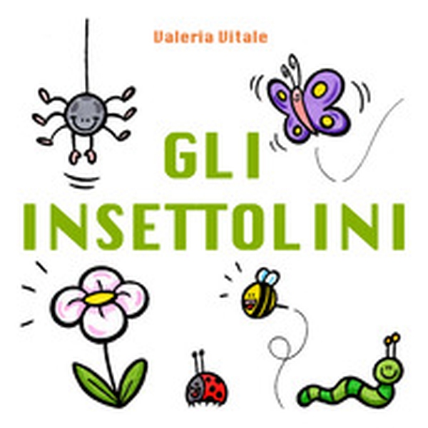 Gli insettolini - Librerie.coop Gli insettolini - Librerie.coop