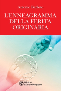 L'Enneagramma della Ferita originaria - Librerie.coop L'Enneagramma della Ferita originaria - Librerie.coop