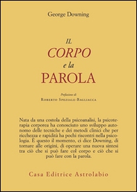Il corpo e la parola - Librerie.coop Il corpo e la parola - Librerie.coop