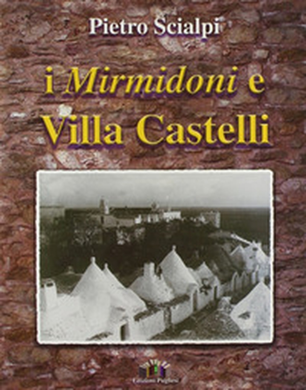 I mirmidoni e villa Castelli - Librerie.coop I mirmidoni e villa Castelli - Librerie.coop