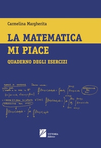 La matematica mi piace. Quaderno degli esercizi - Librerie.coop La matematica mi piace. Quaderno degli esercizi - Librerie.coop